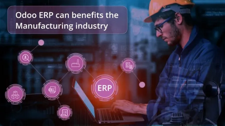 How Odoo ERP Software Can Assist a Manufacturing Company