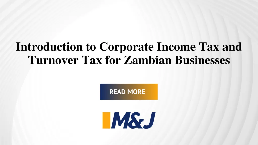 Introduction to Corporate Income Tax and Turnover Tax for Zambian Businesses
